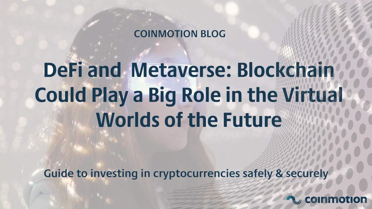 DeFi and Metaverse: Virtual Worlds of the Future